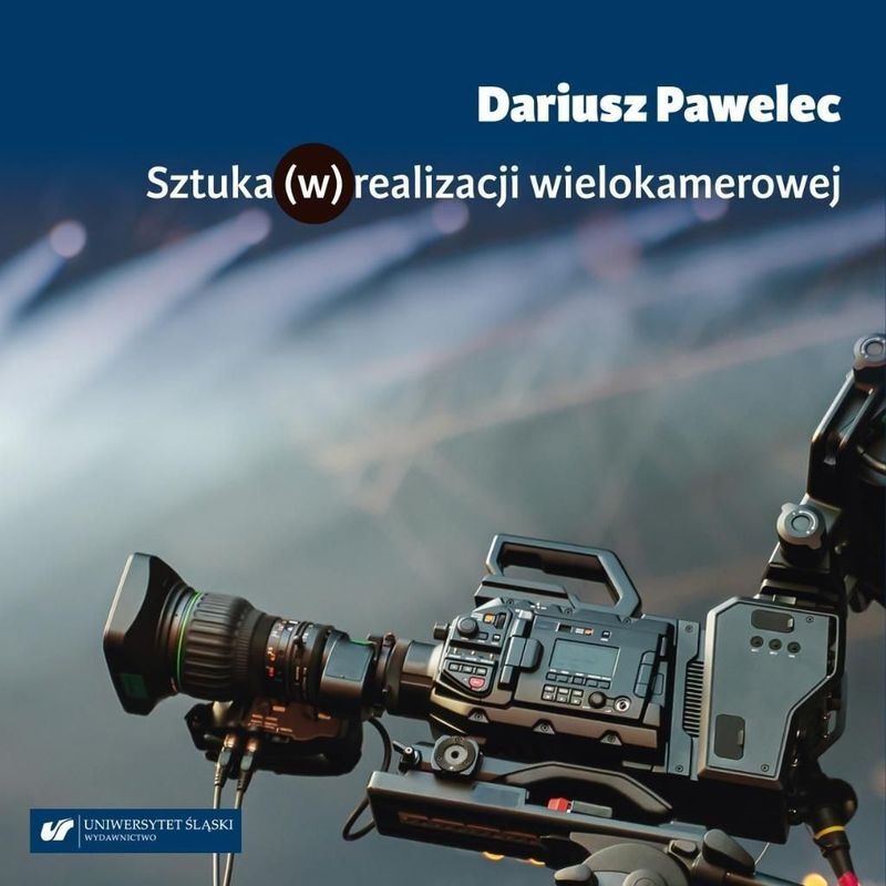Sztuka (w) realizacji wielokamerowej