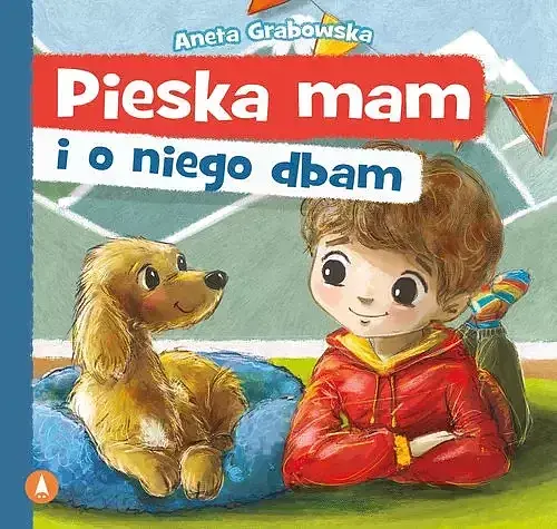 Pieska mam i o niego dbam