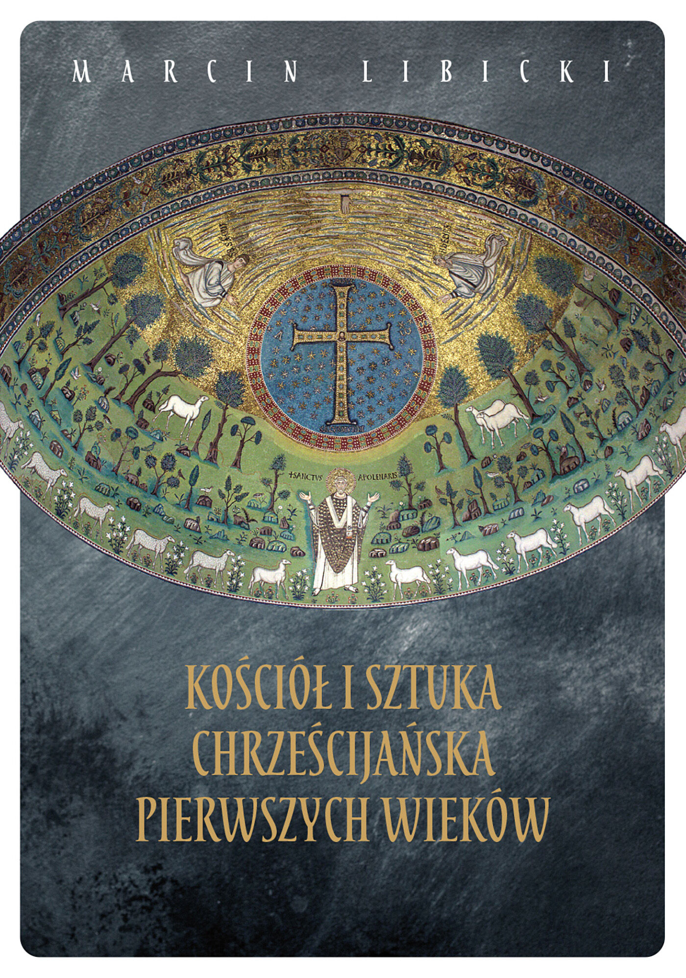 Kościół i sztuka chrześcijańska pierwszych wieków (e-book)
