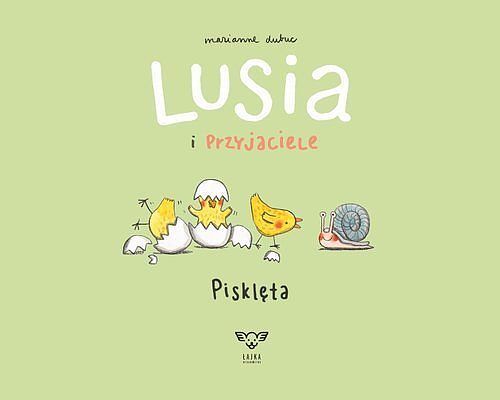 Lusia i przyjaciele Pisklęta