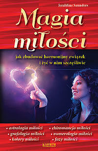 Magia miłości. Jak zbudować harmonijny i szczęśliwy związek