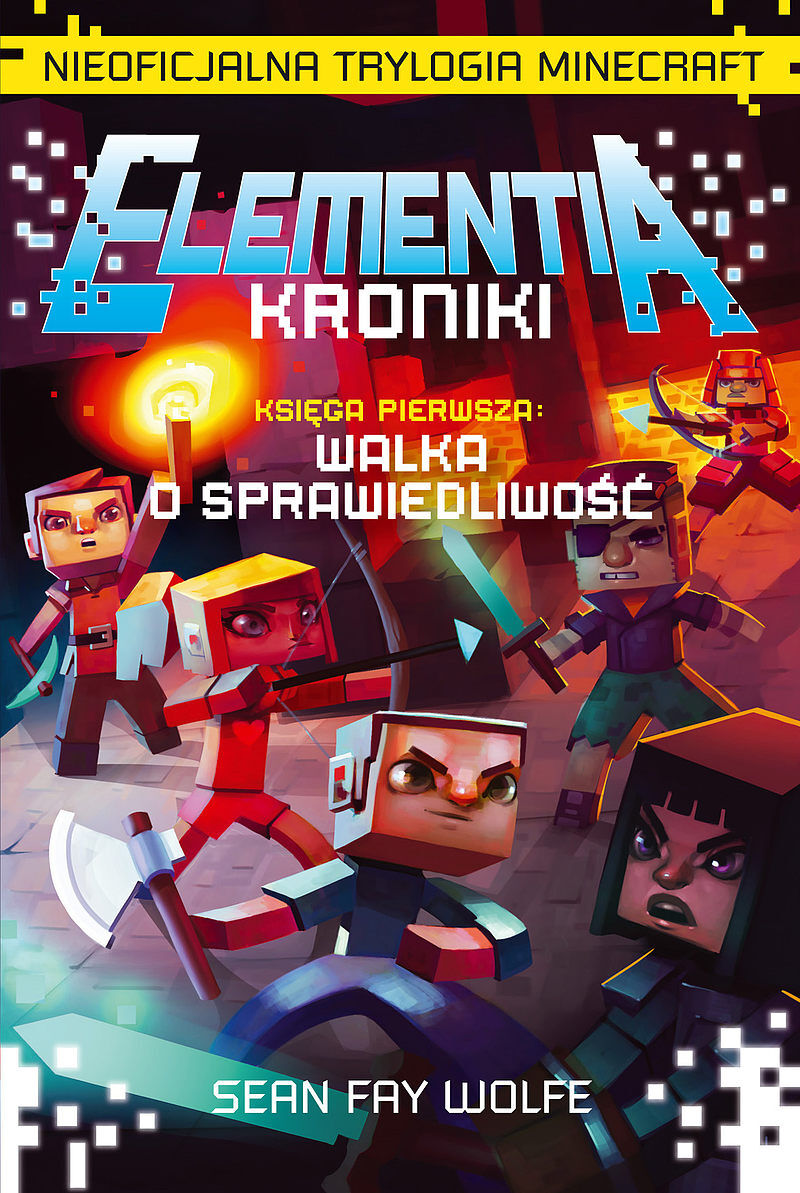 ELEMENTIA - KRONIKI. Nieoficjalna trylogia Minecraft