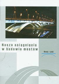 Nasze osiągnięcia w budowie mostów