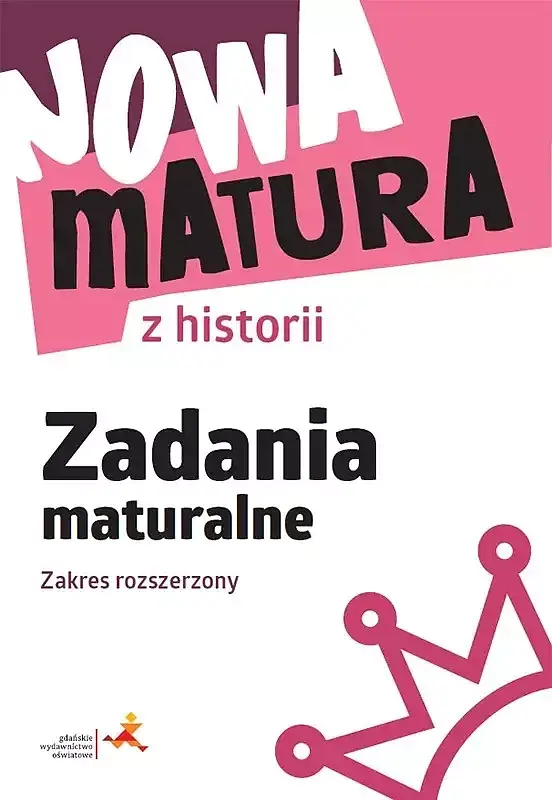 Nowa matura z historii zadania maturalne zakres rozszerzony