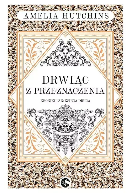Kroniki fae. Tom 2 Drwiąc z przeznaczenia