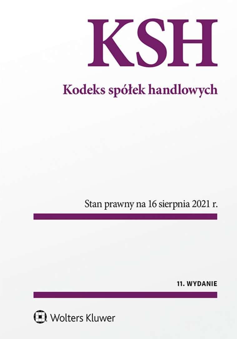 Kodeks spółek handlowych. Stan prawny na 16 sierpnia 2021 r.