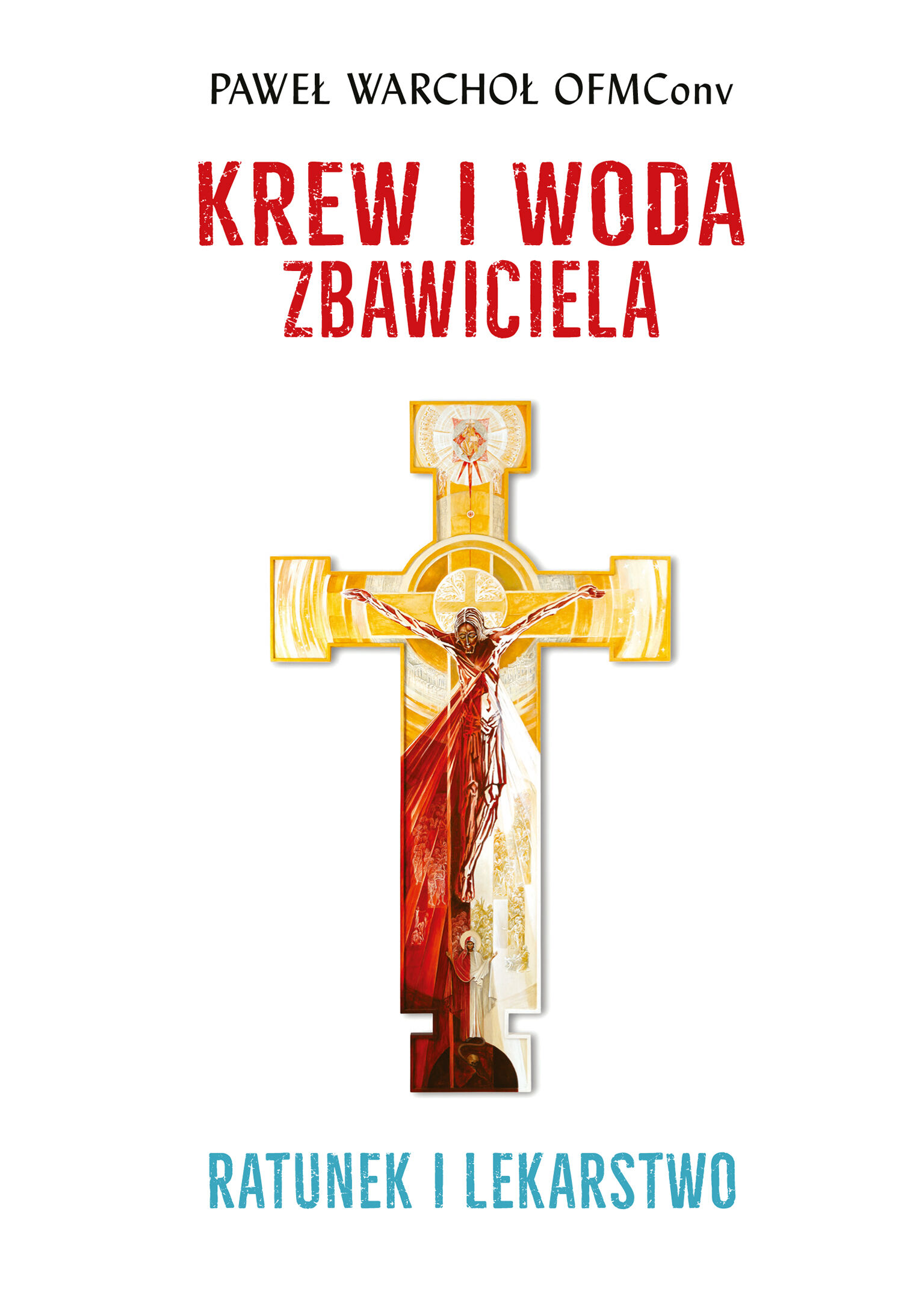 Krew i woda Zbawiciela. Ratunek i lekarstwo (e-book)