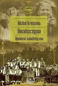 Huculszczyzna. Opowieść kabalistyczna