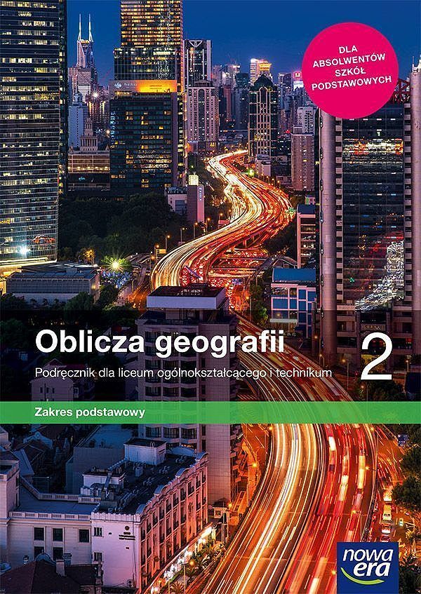 Nowe geografia oblicza geografii era podręcznik 2 liceum i technikum zakres podstawowy 67012