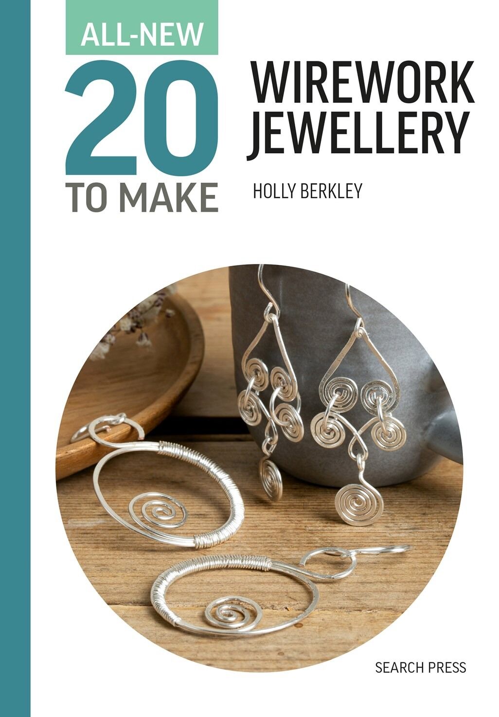 All-New Twenty to Make. Wirework Jewellery