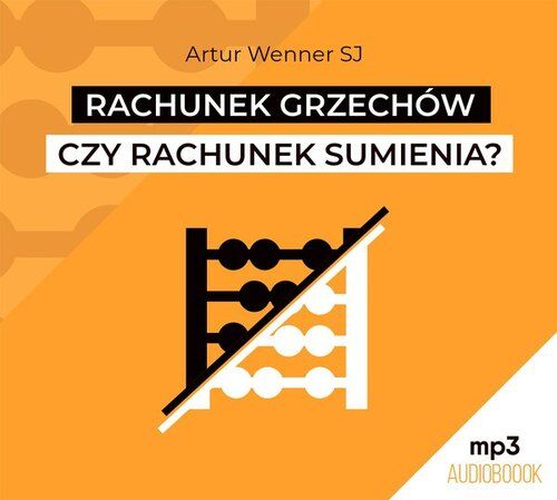 Rachunek grzechów czy rachunek sumienia? (audiobook CD)