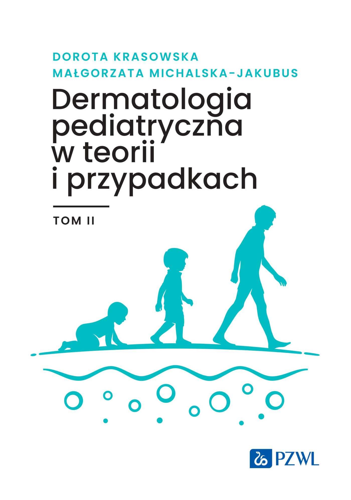 Dermatologia pediatryczna w teorii i przypadkach. Tom 2