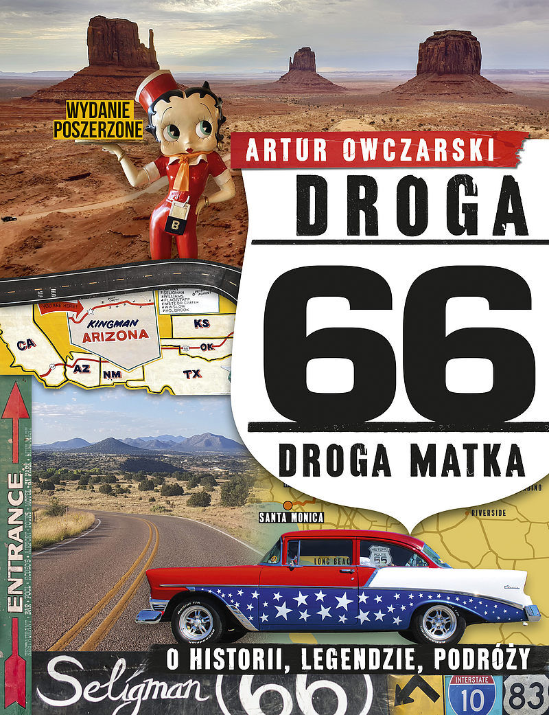 Droga 66.  Droga matka. O historii, legendzie, podróży