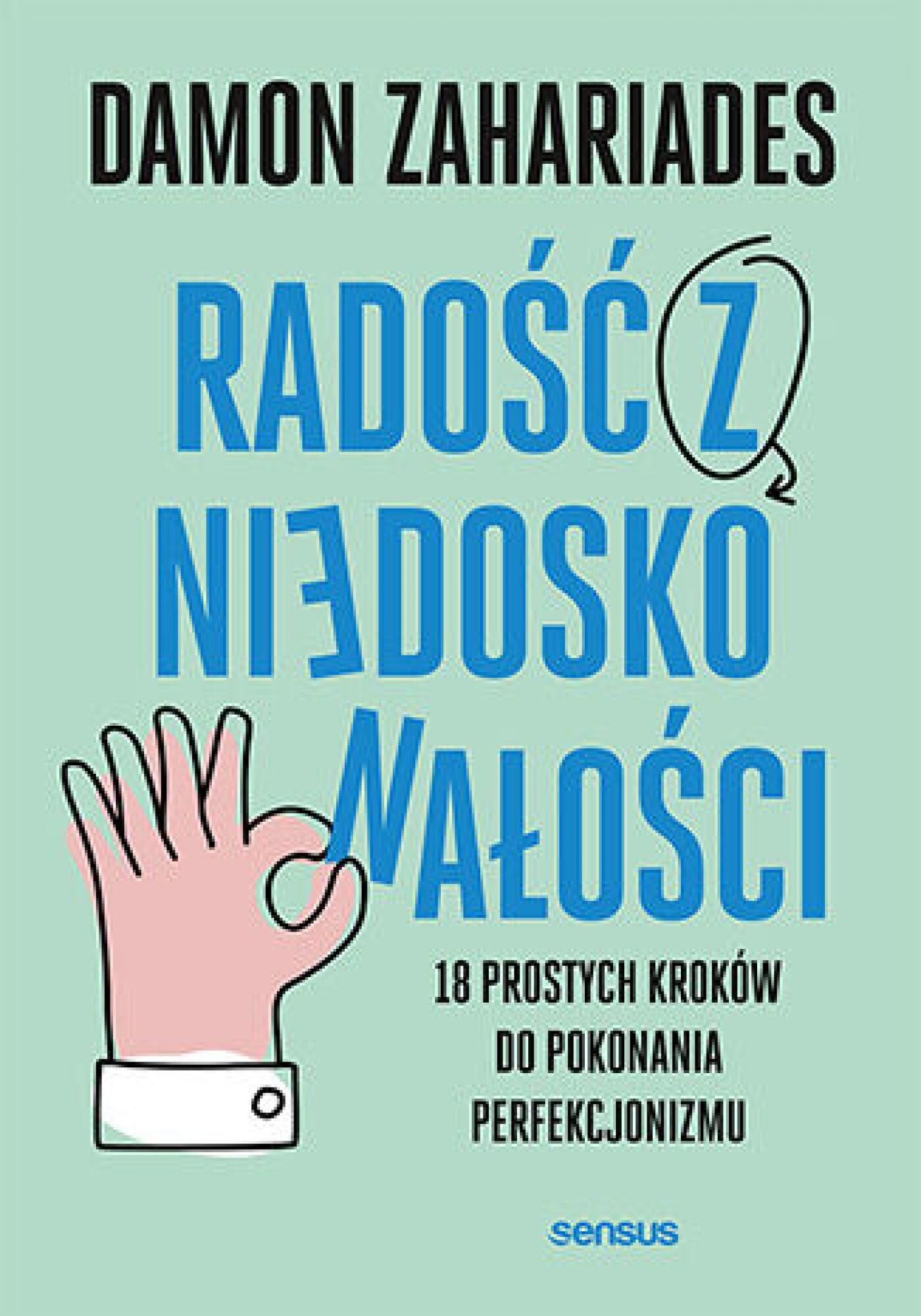 Radość z niedoskonałości. 18 prostych kroków do pokonania perfekcjonizmu (e-book)