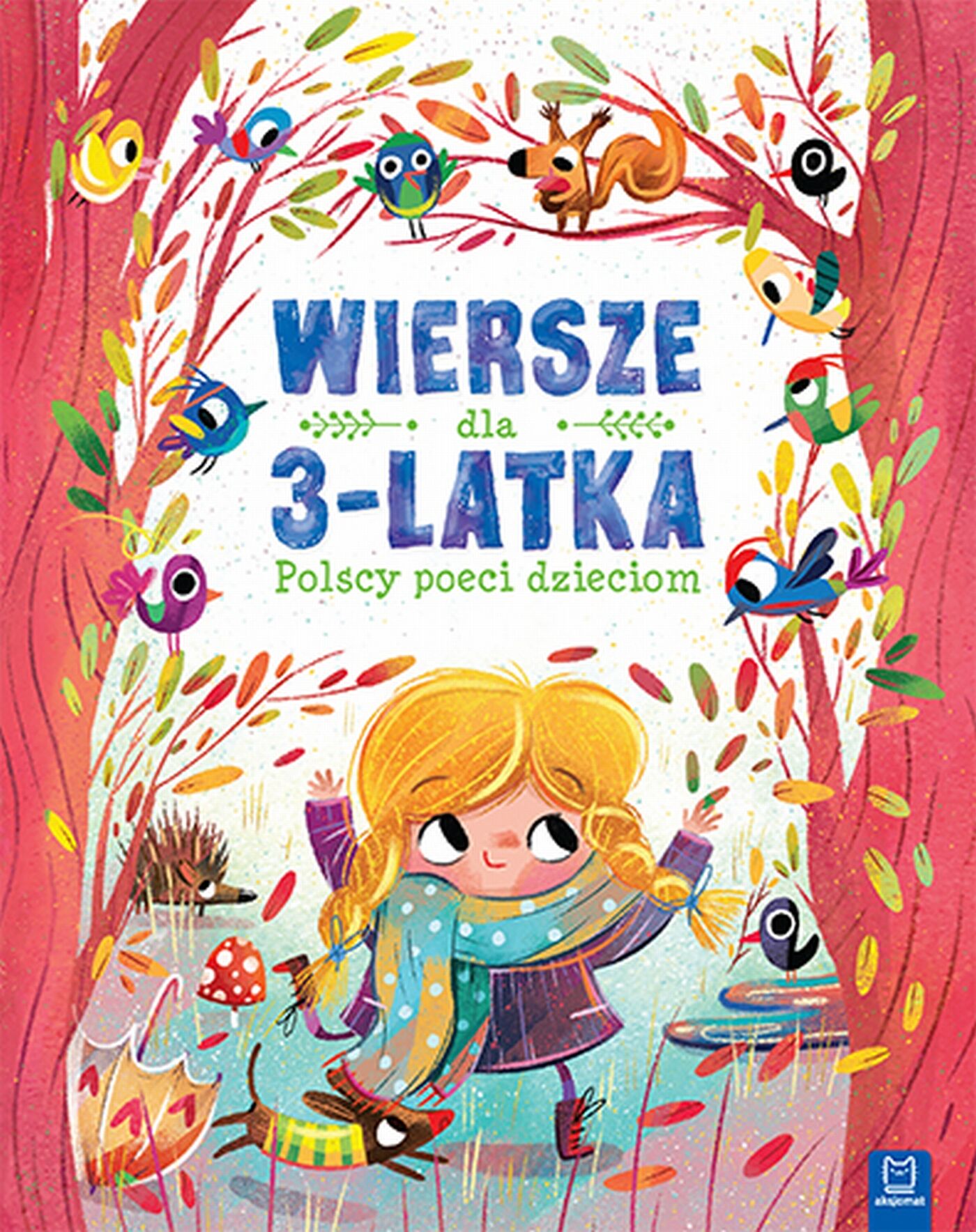 Polscy poeci dzieciom. Wiersze dla 3-latka. Oprawa twarda