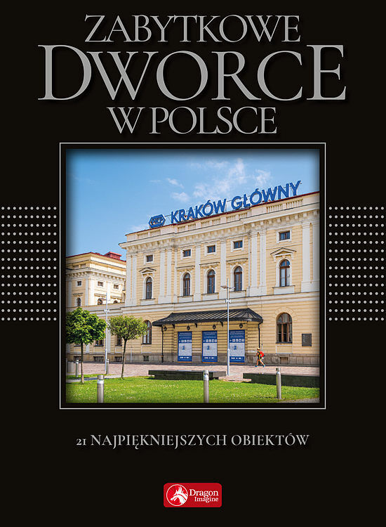 Zabytkowe dworce w Polsce (exclusive)