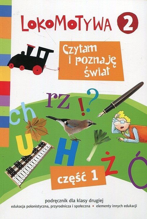Lokomotywa 2 Czytam i poznaję świat Podręcznik. Część 1