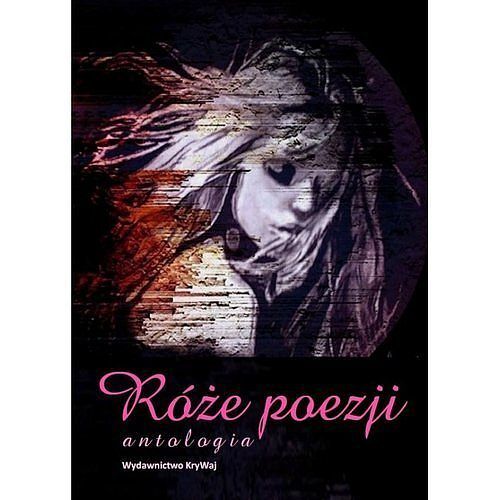 Róże poezji Antologia