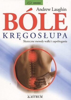 Bóle kręgosłupa. Skuteczne metody walki i zapobiegania