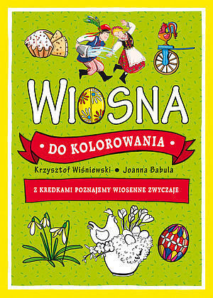 Wiosna do kolorowania - z kredkami poznajemy wiosenne zwyczaje
