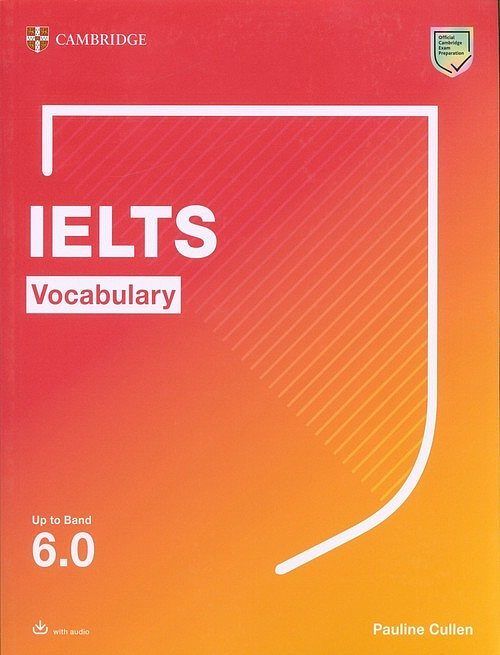 IELTS Vocabulary Up to Band 6.0 with Downloadable Audio