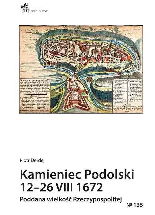 Kamieniec Podolski 12-26 VIII 1672. Poddana wielkość Rzeczypospolitej