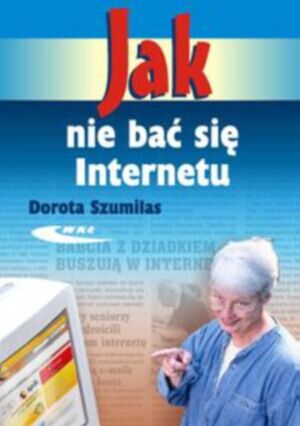 Jak nie bać się Internetu