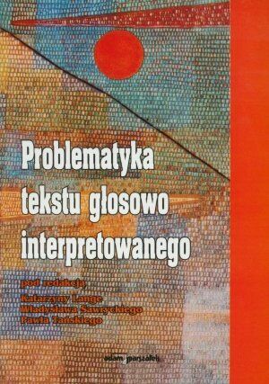 Problematyka tekstu głosowo interpretowanego