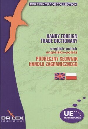Podręczny Słownik Handlu Zagranicznego-Angielsko-Polski