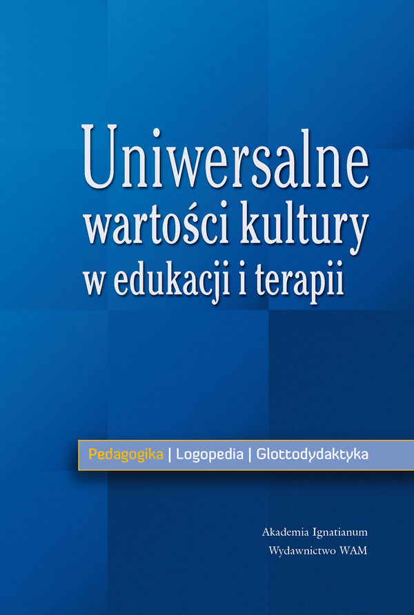 Uniwersalne wartości kultury w edukacji i terapii