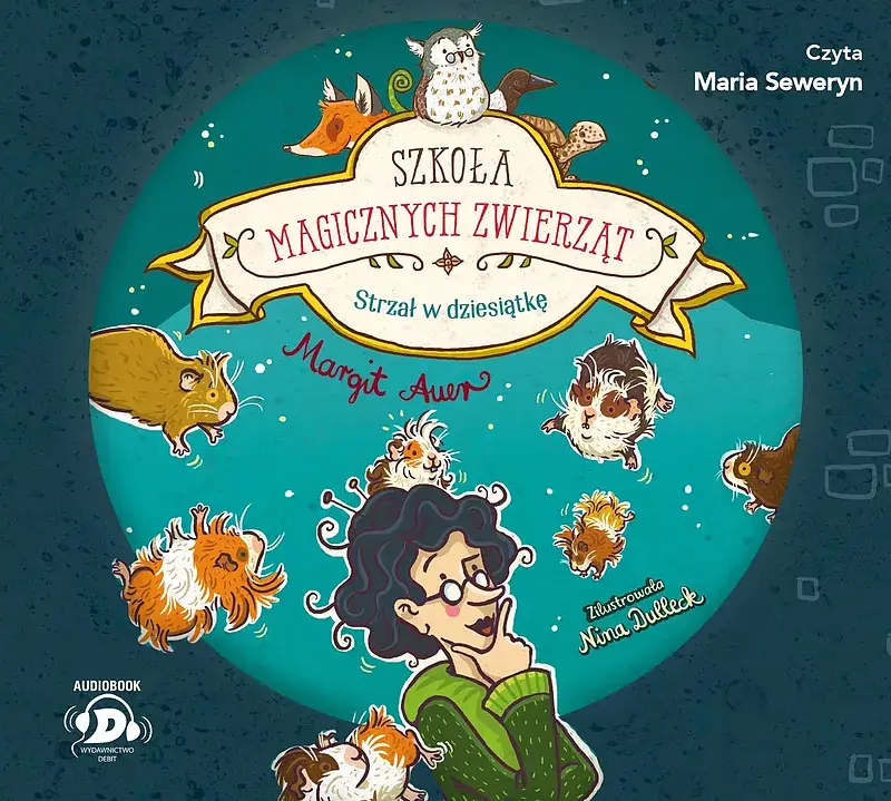 Szkoła magicznych zwierząt. Strzał w dziesiątkę (audiobook CD)