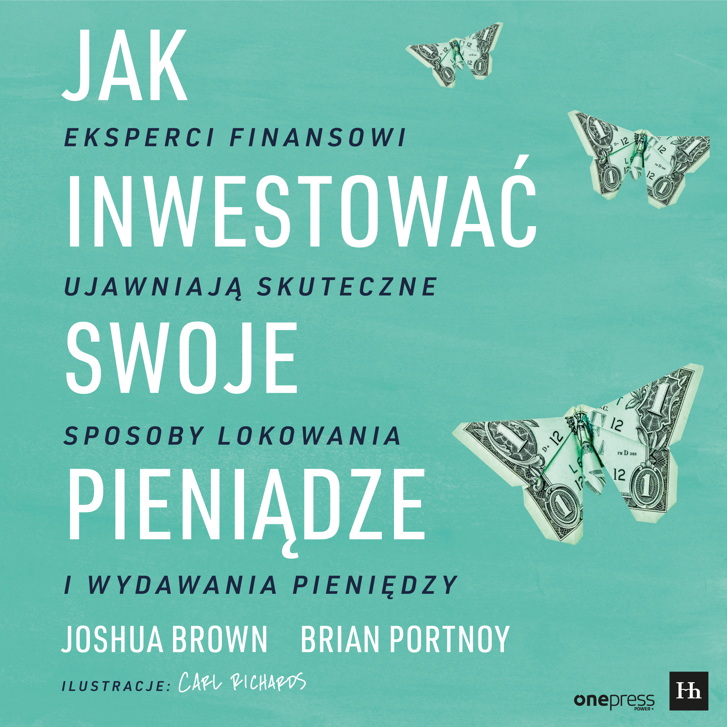 Jak inwestować swoje pieniądze. Eksperci finansowi ujawniają skuteczne sposoby lokowania i wydawania pieniędzy (audiobook MP3)