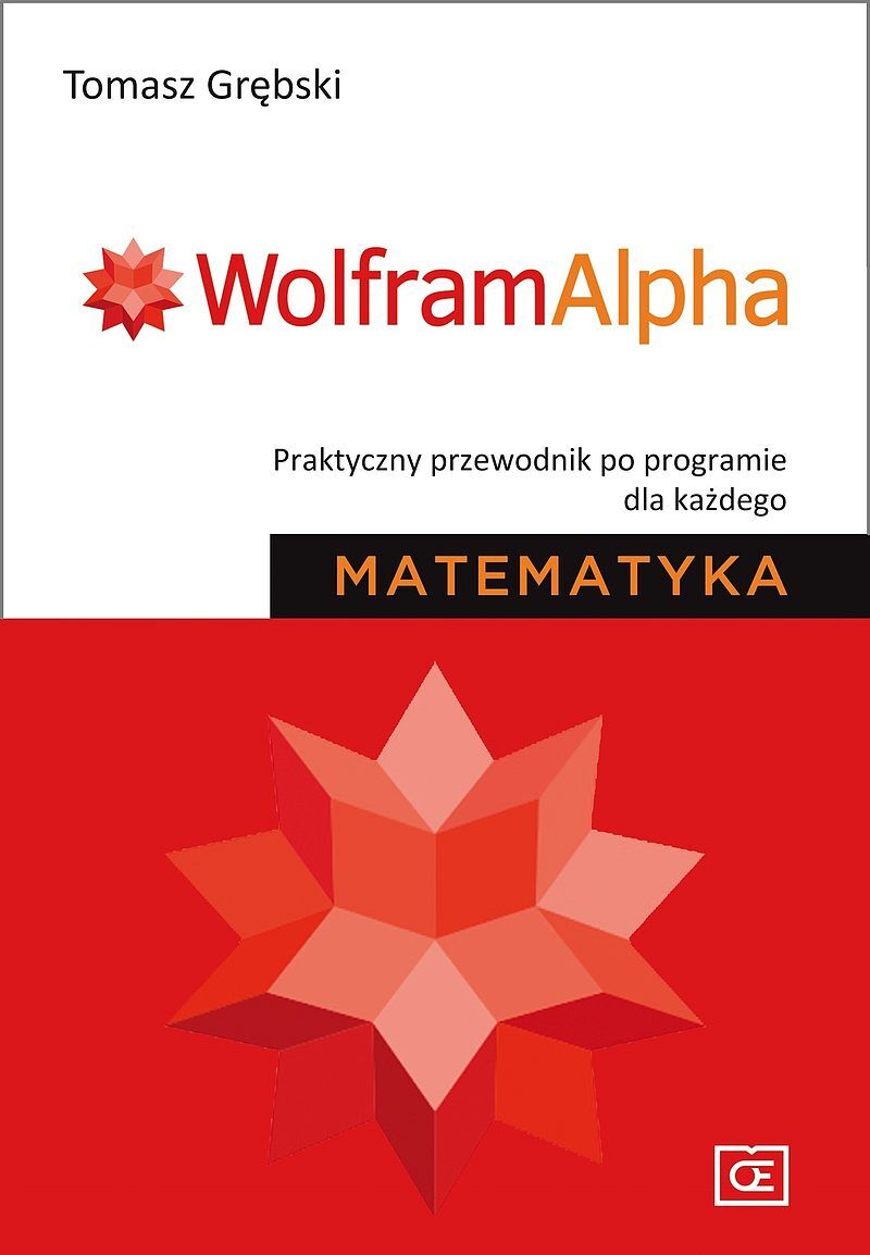 Wolfram alpha praktyczny przewodnik po programie dla każdego matematyka