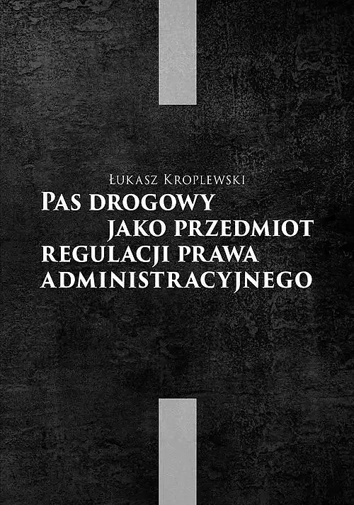 Pas drogowy jako przedmiot regulacji prawa administracyjnego