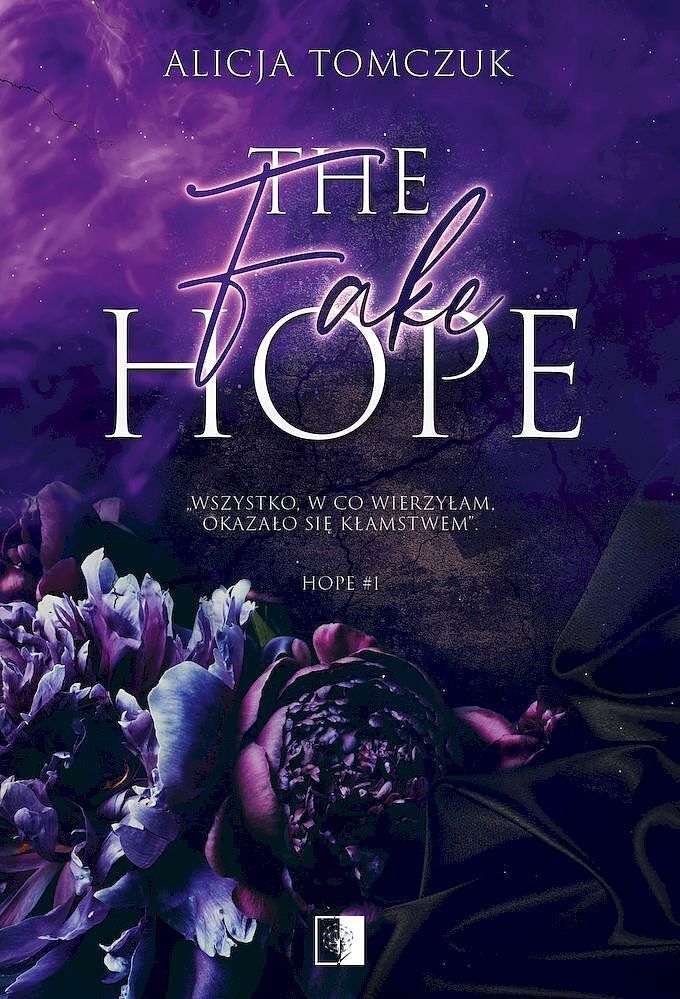 The Fake Hope. Seria Hope. Tom 1