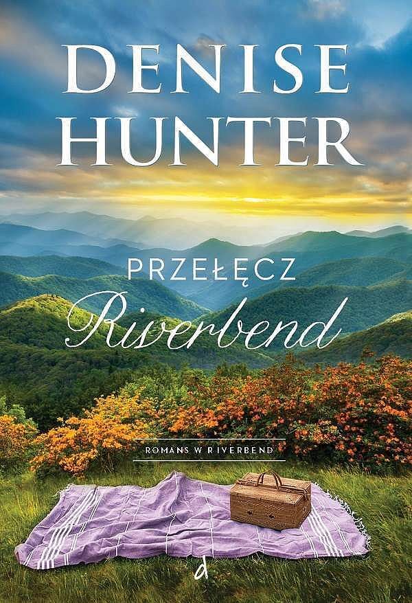 Przełęcz Riverbend. Seria Romans w Riverbend. Tom 1