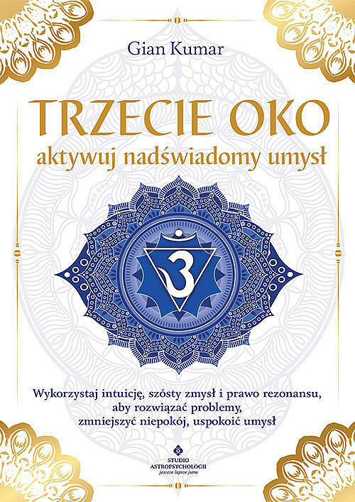 Trzecie oko - aktywuj nadświadomy umysł