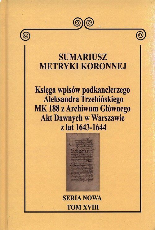 Sumariusz Metryki Koronnej Seria nowa Księga wpisów MK 188