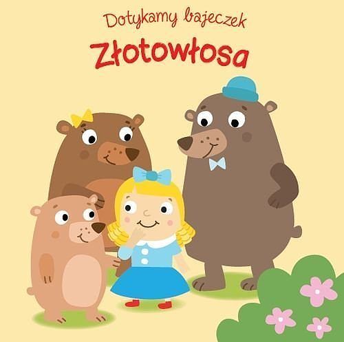 Dotykamy bajeczek II Złotowłosa i trzy niedźwiadki
