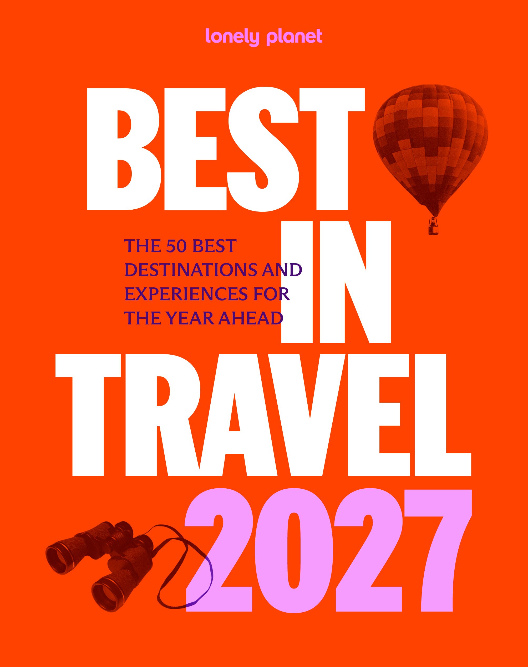 Best in Travel 2027. Lonely Planet