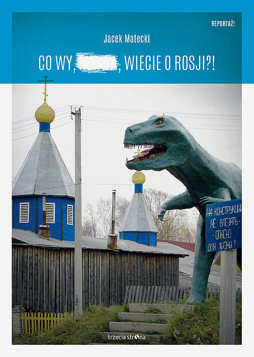 Co wy,..., wiecie o Rosji?!