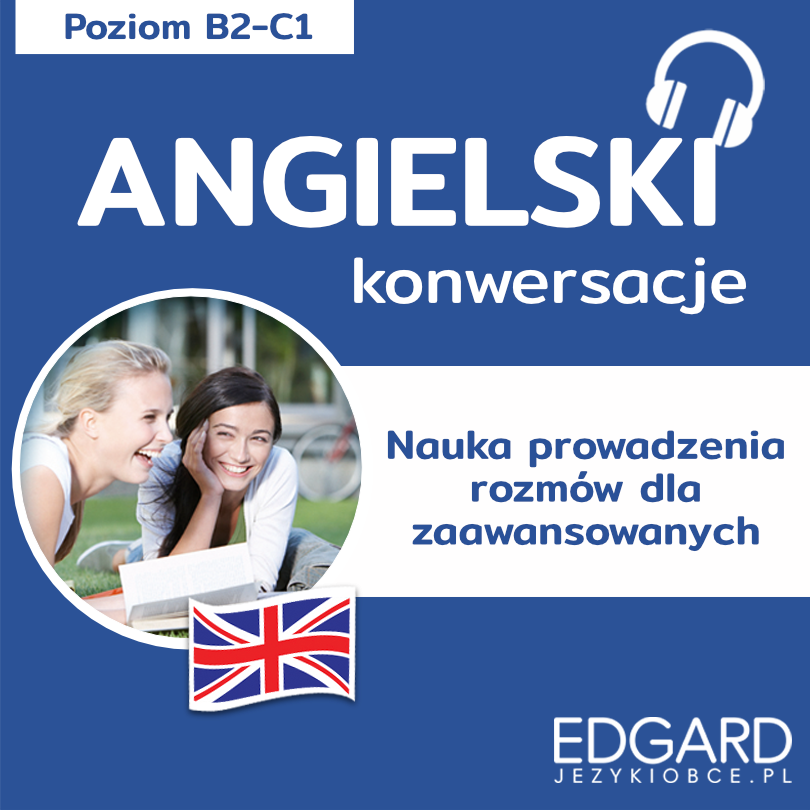 Angielski Konwersacje dla zaawansowanych (audiobook MP3)