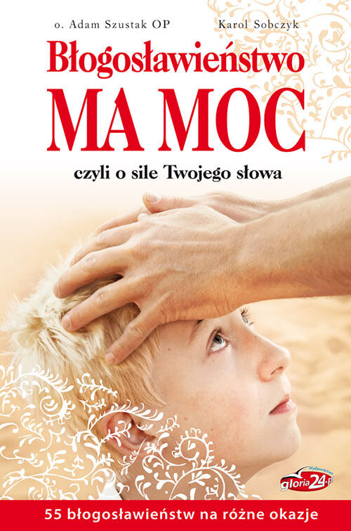 Błogosławieństwo ma moc