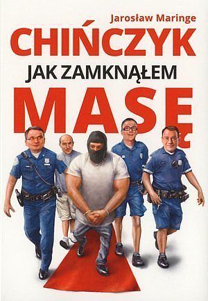 Chińczyk. Jak zamknąłem Masę