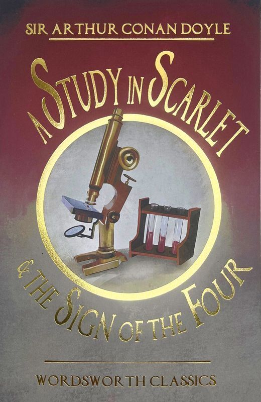 A Study in Scarlet & The Sign of the Four. Wordsworth Classics wer. angielska