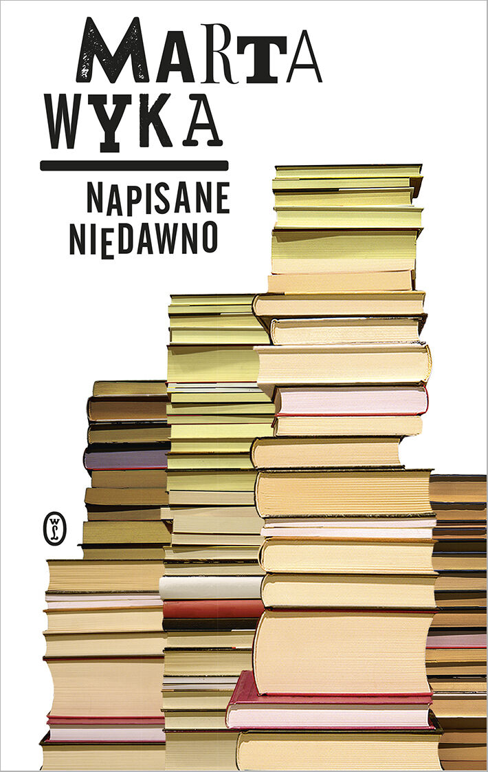 Napisane niedawno. Szkice krytyczne i literackie (e-book)