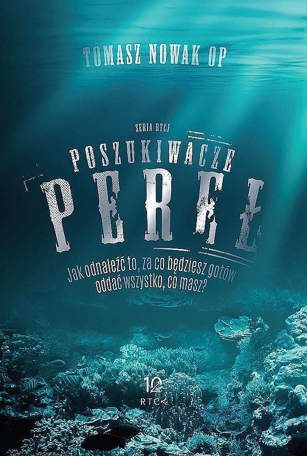 Poszukiwacze pereł. Jak odnaleźć to, za co będziesz gotów oddać wszystko, co masz?