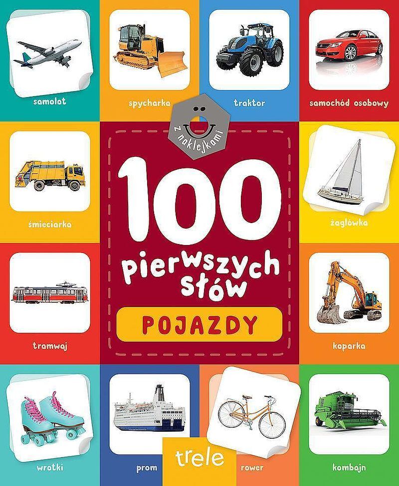 Pojazdy. 100 pierwszych słów