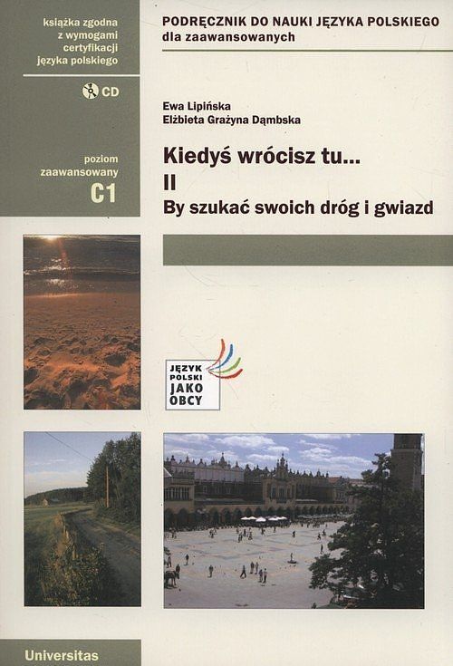 Kiedyś wrócisz tu.... Część II: By szukać swoich dróg i gwiazd (C1)
