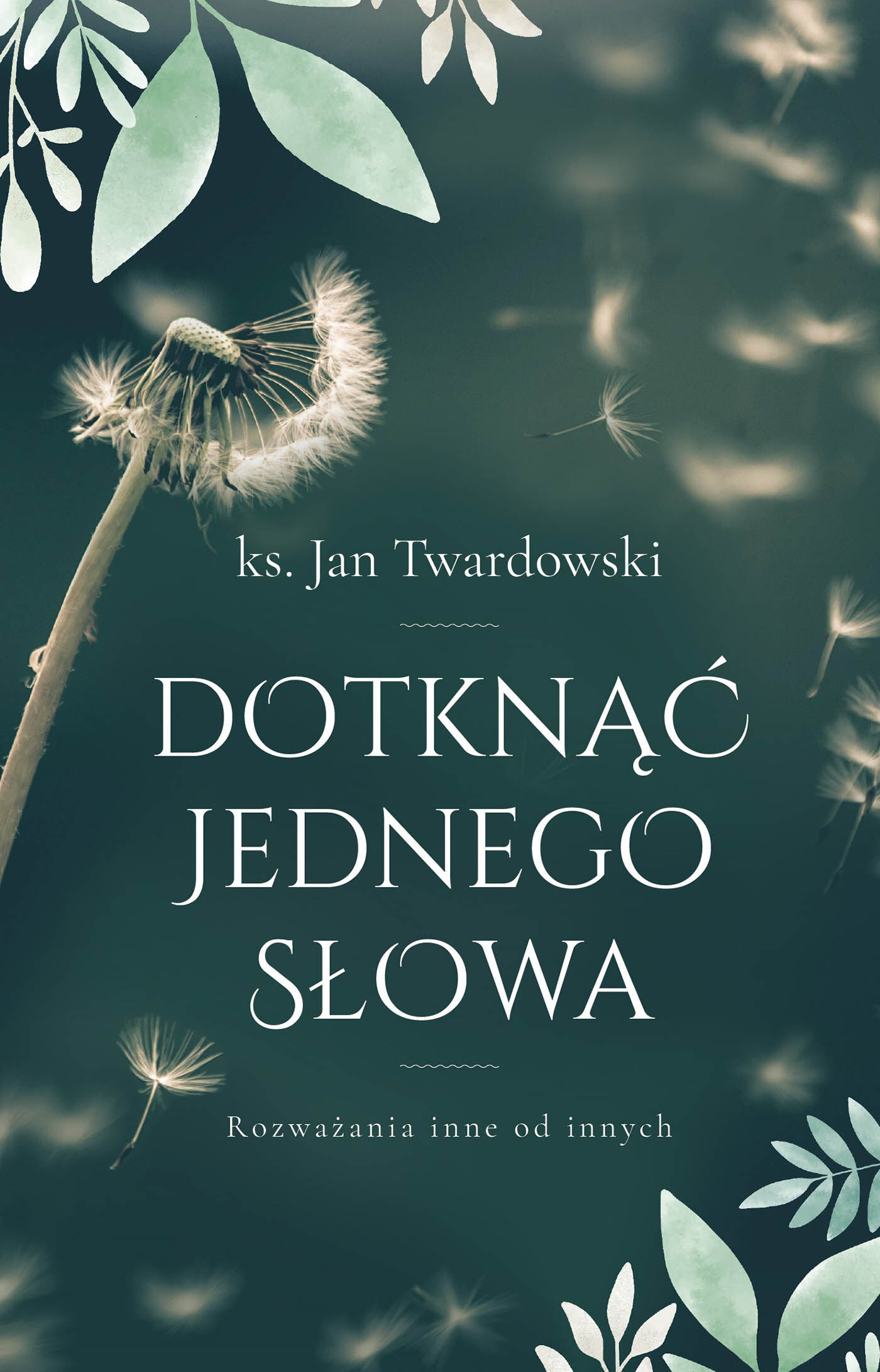 Dotknąć jednego słowa. Rozważania inne od innych (e-book)